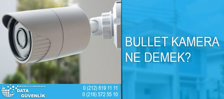 bullet-kamera-sistemleri-ne-demek